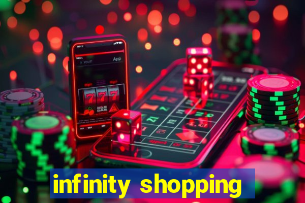 infinity shopping