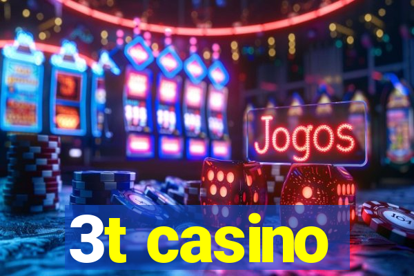 3t casino