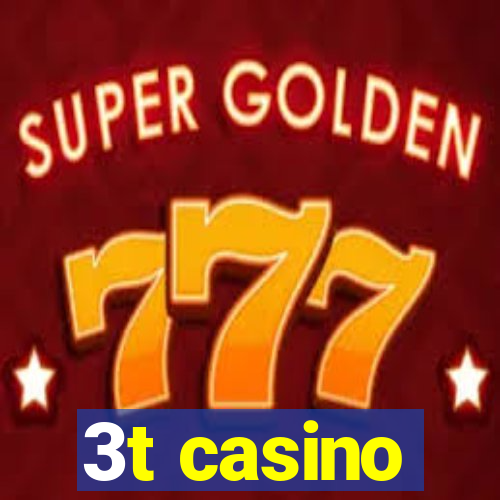 3t casino