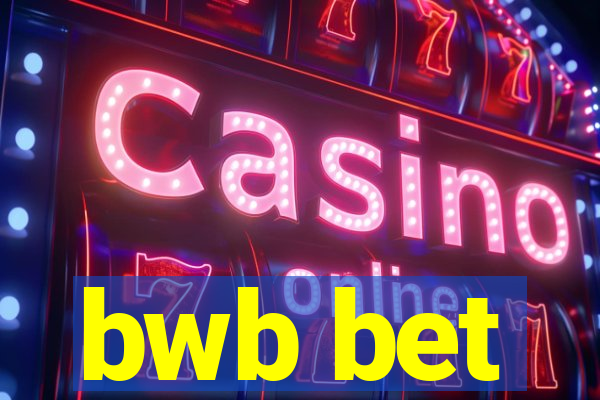 bwb bet