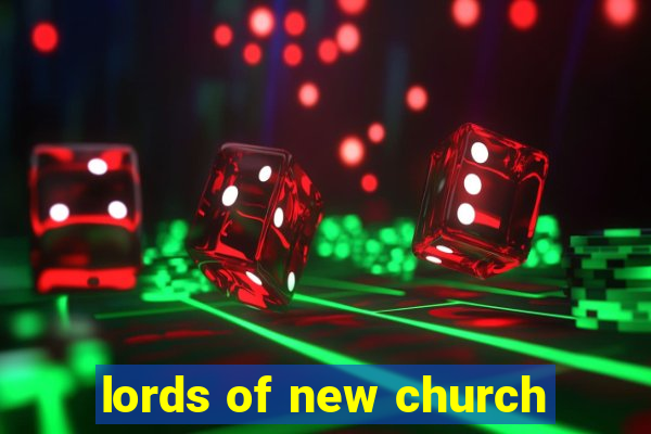 lords of new church