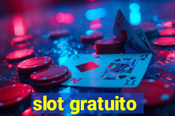 slot gratuito