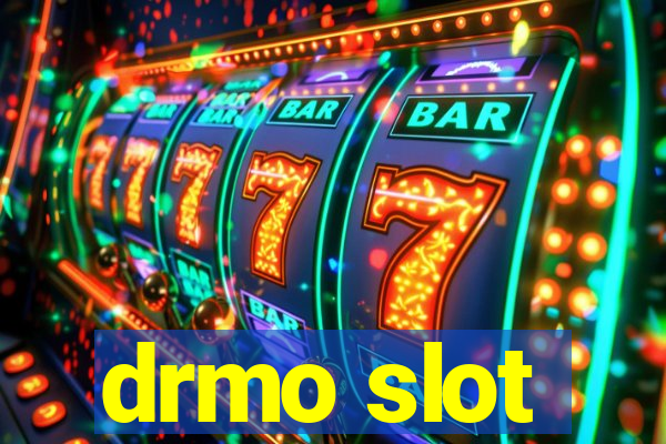 drmo slot