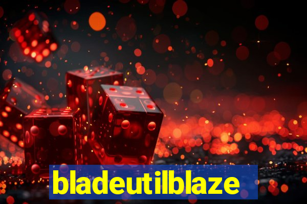 bladeutilblaze