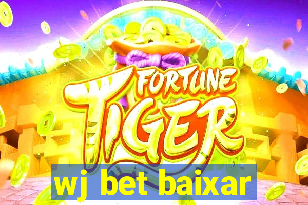 wj bet baixar