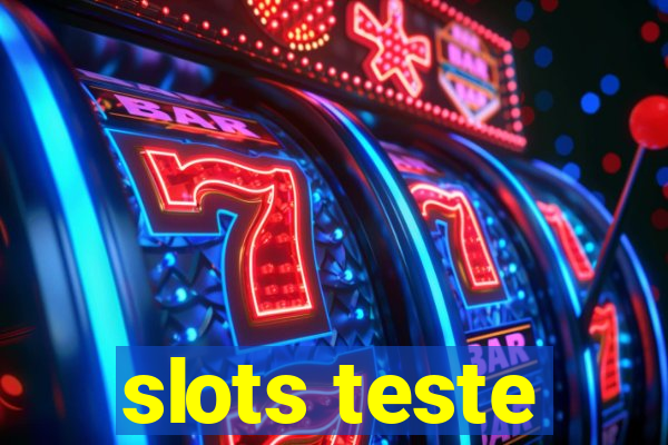 slots teste