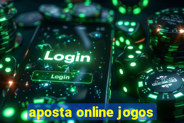 aposta online jogos