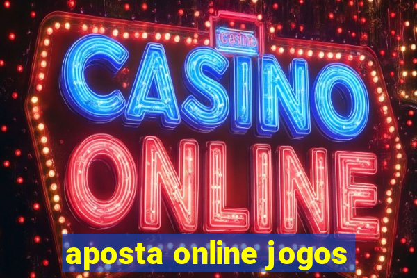 aposta online jogos