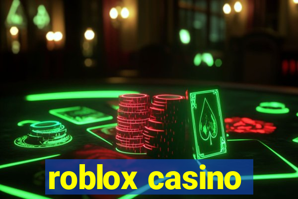 roblox casino