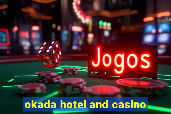 okada hotel and casino