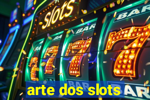 arte dos slots