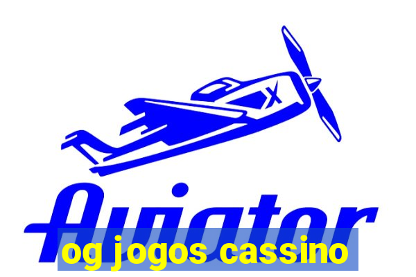 og jogos cassino