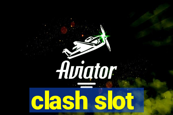 clash slot