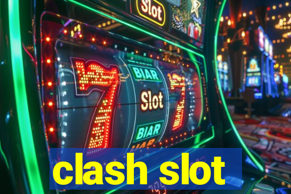 clash slot