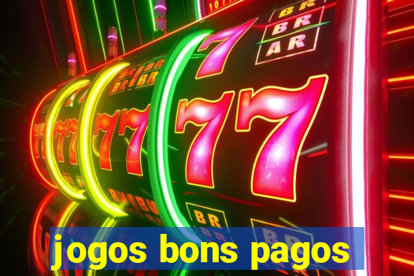 jogos bons pagos