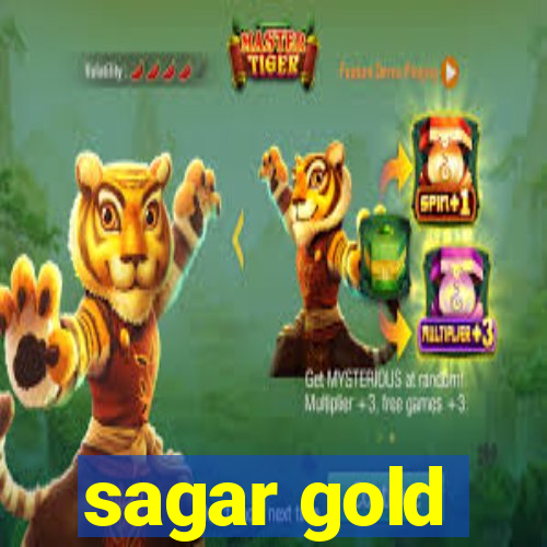 sagar gold