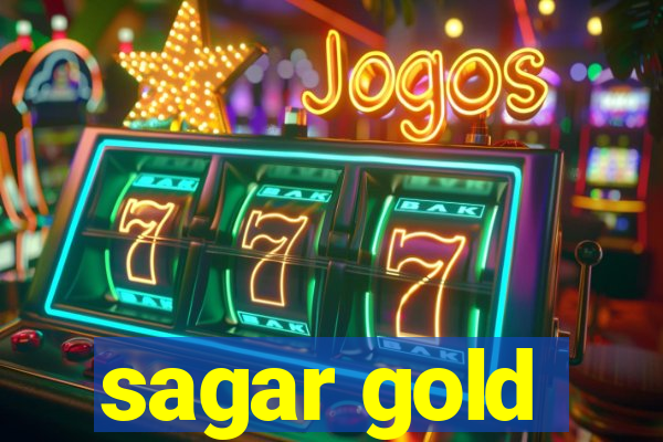 sagar gold