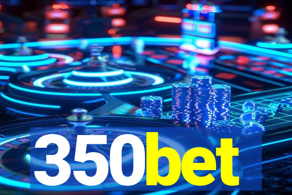 350bet