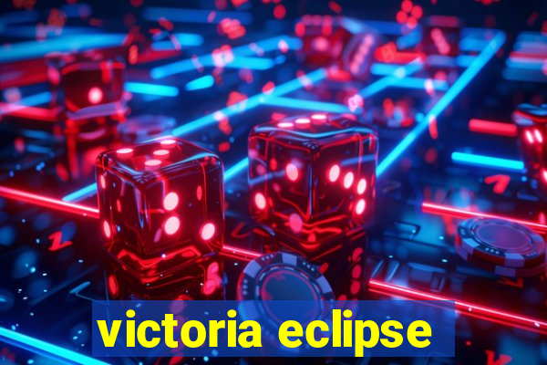 victoria eclipse