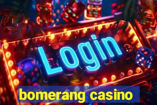 bomerang casino