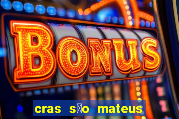 cras s茫o mateus s茫o paulo - sp