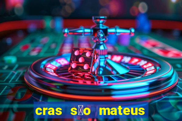 cras s茫o mateus s茫o paulo - sp