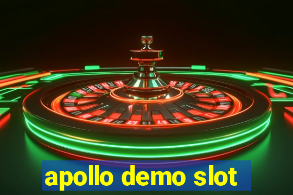 apollo demo slot