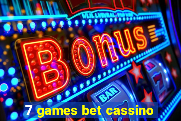 7 games bet cassino