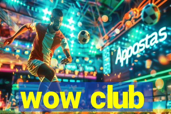 wow club