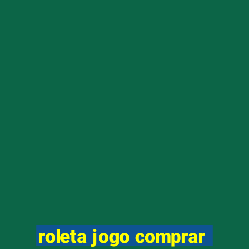 roleta jogo comprar