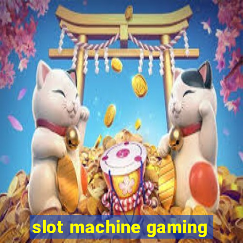 slot machine gaming