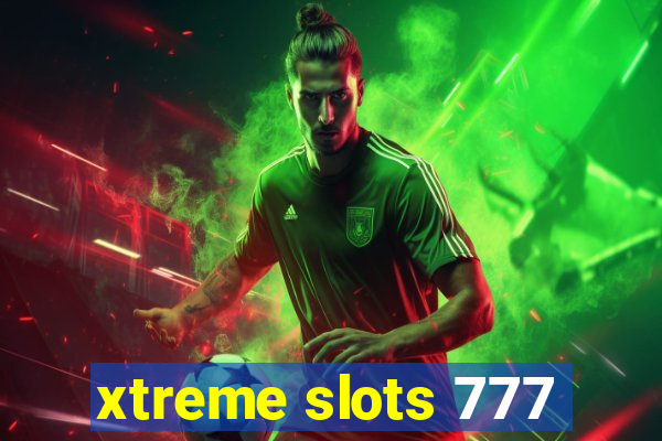 xtreme slots 777