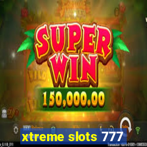 xtreme slots 777