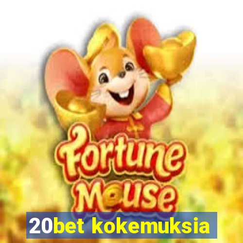 20bet kokemuksia