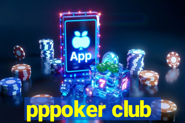 pppoker club