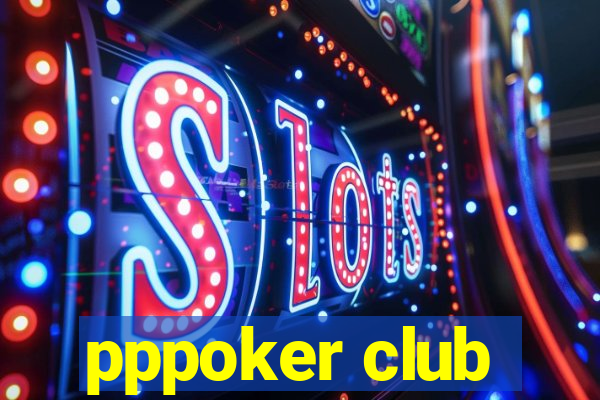 pppoker club