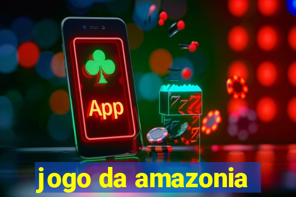 jogo da amazonia