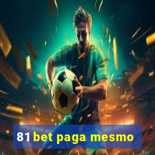 81 bet paga mesmo