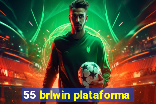 55 brlwin plataforma