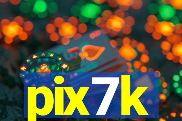 pix7k