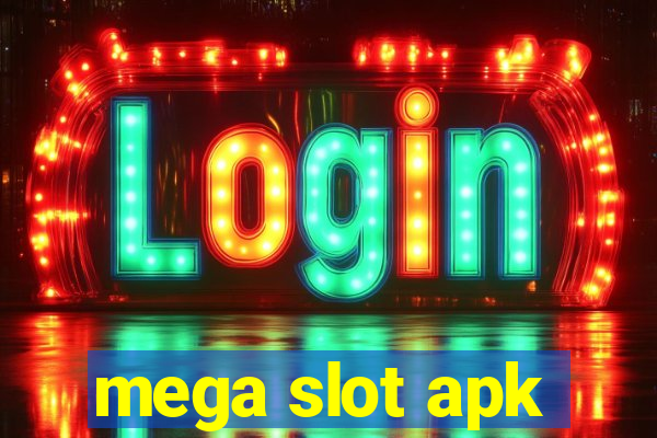 mega slot apk