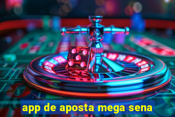 app de aposta mega sena