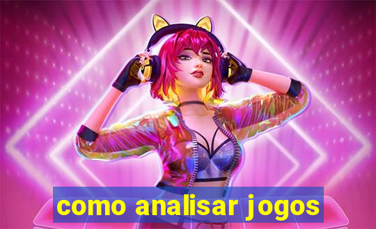 como analisar jogos