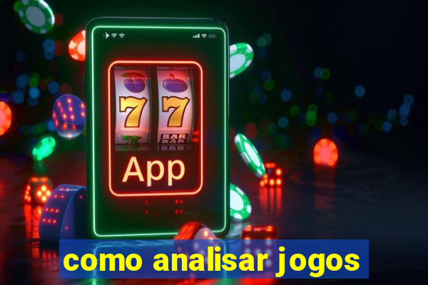 como analisar jogos