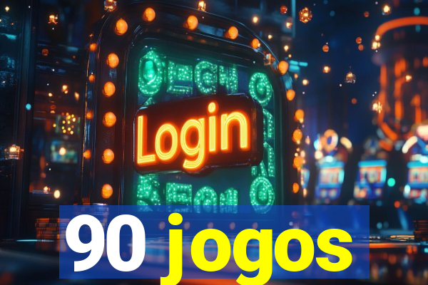 90 jogos