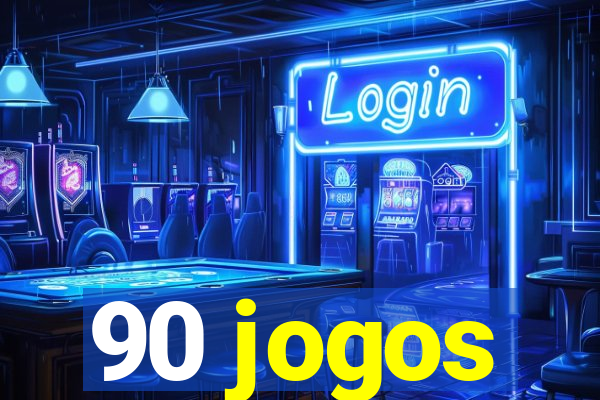 90 jogos