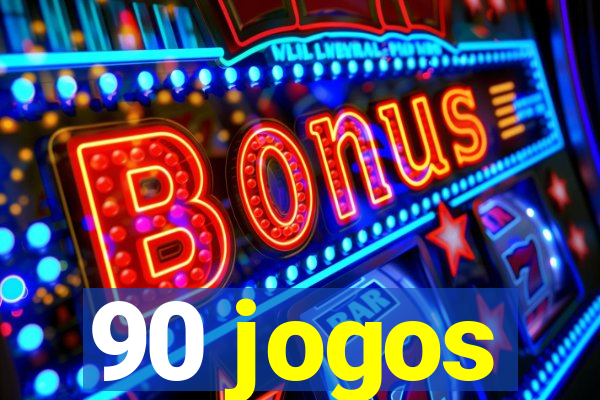 90 jogos