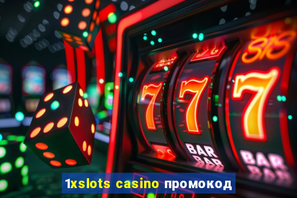 1xslots casino промокод