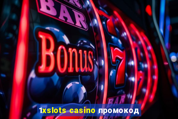 1xslots casino промокод