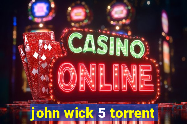 john wick 5 torrent